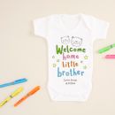 Personalised ‘Welcome Home Little Brother’ Colour Yourself Bodysuit